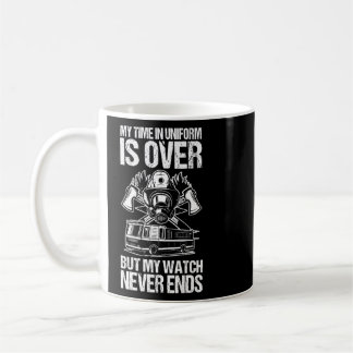 My Watch Never Ends Funny Retired Firefighter Prem Coffee Mug