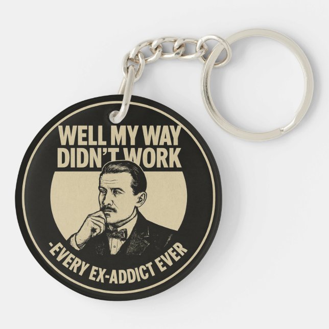 My Way Didn't Work - Sobriety Keychain (Back)