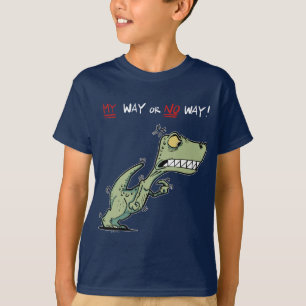 My Way or No Way! Angry Dinosaur Fun Kids T-Shirt