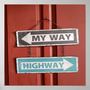 My Way or the Highway Sign Stubborn