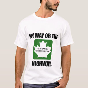 MY WAY OR THE HIGHWAY TEE