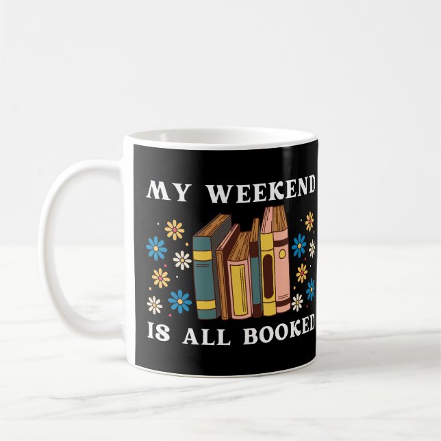 My Weekend Is All Booked Coffee Mug (Left)