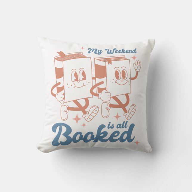 My Weekend Is All Booked Cushion (Front)