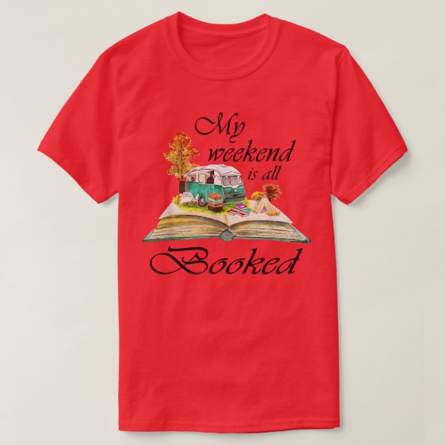 My Weekend Is All Booked Cute Book Lovers  T-Shirt (Design Front)