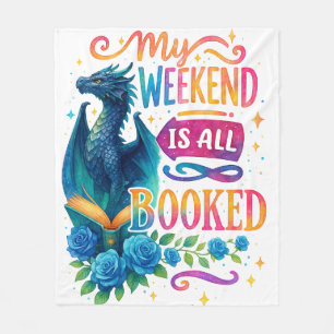 My Weekend Is All Booked  Fleece Blanket