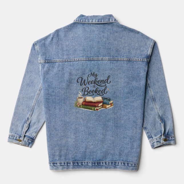 My Weekend is All Booked Funny Book  Denim Jacket (Back)
