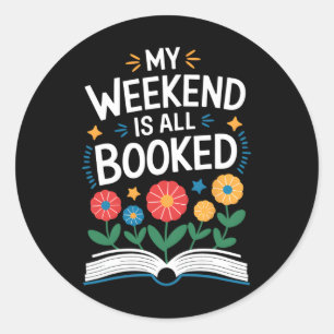 My Weekend Is All Booked Funny Book Lover Xmas Chr Classic Round Sticker