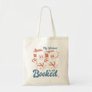 My Weekend Is All Booked Tote Bag