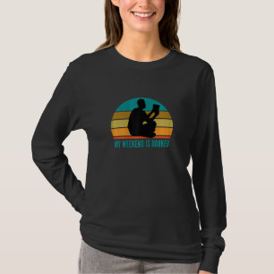 My Weekend Is Booked 1 T-Shirt