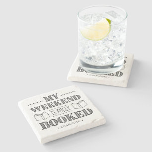 My Weekend Is Fully Booked Book Lover Quote Stone Coaster