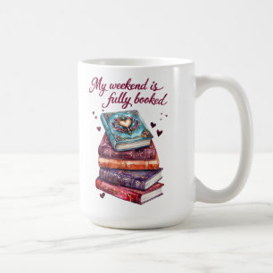 My weekend is fully booked coffee mug