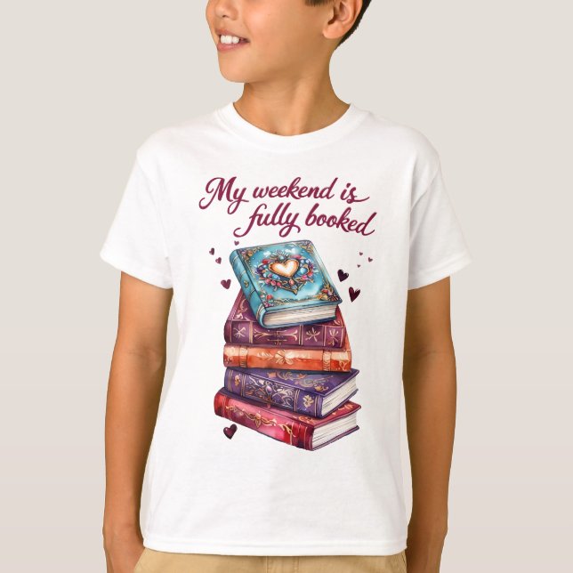My weekend is fully booked T-Shirt (Front)