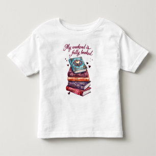 My weekend is fully booked toddler T-Shirt