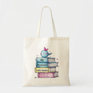 My Weekend Is Fully Booked Tote Bag Funny Book L