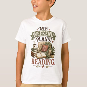 My Weekend Plans Reading Book Lover Cosy Reading  T-Shirt