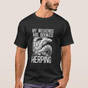 My Weekends Are Booked With Herping Amphibian Frog T-Shirt
