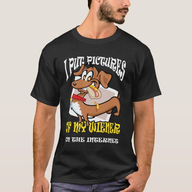 My Weiner On The Internet Dachshund Shirt Weiner D (Front)