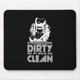 My Welds Are Clean Mouse Mat