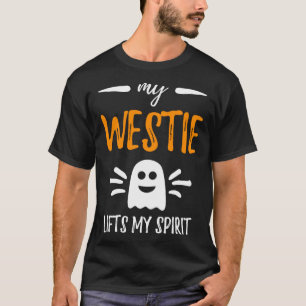 My Westie Lifts My Spirit Dog Mom Halloween T-Shirt