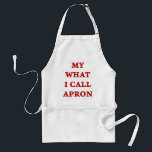 My 'What I Call' Apron<br><div class="desc">As seen being worn by Sarah from the show 'Miranda' on the great British bake-off!</div>