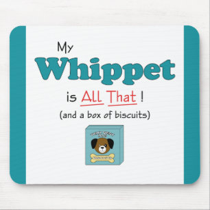 My Whippet is All That! Mouse Mat