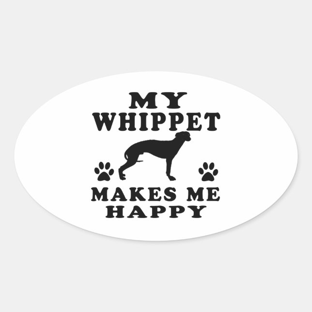 My Whippet Makes Me Happy Oval Sticker (Front)