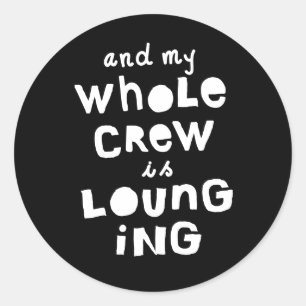 "My Whole Crew is Lounging" HipHop Birthday Kids Classic Round Sticker