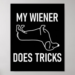 My Wiener Does Tricks, Dachshund, Funny, Jokes, Sa Poster