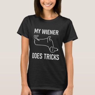 My Wiener Does Tricks, Dachshund, Funny, Jokes, Sa T-Shirt