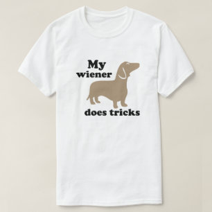 My Wiener Does Tricks Hot Dog Dachshund T T-Shirt