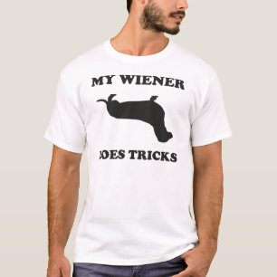 My Wiener Does Tricks T-Shirt