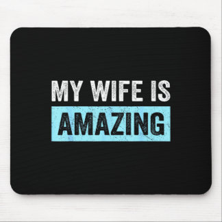 My wife amazing wife funny husband married men sar mouse mat