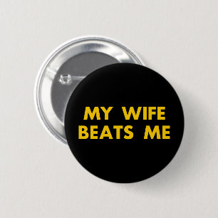 My Wife Beats Me Retro Vintage Funny 6 Cm Round Badge