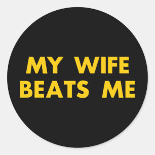 My Wife Beats Me Retro Vintage Funny Classic Round Sticker