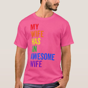 My Wife Has An Awesome Wife Funny Lesbian Wedding  T-Shirt