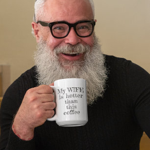 My Wife Hotter Than This Coffee Typography Coffee Mug