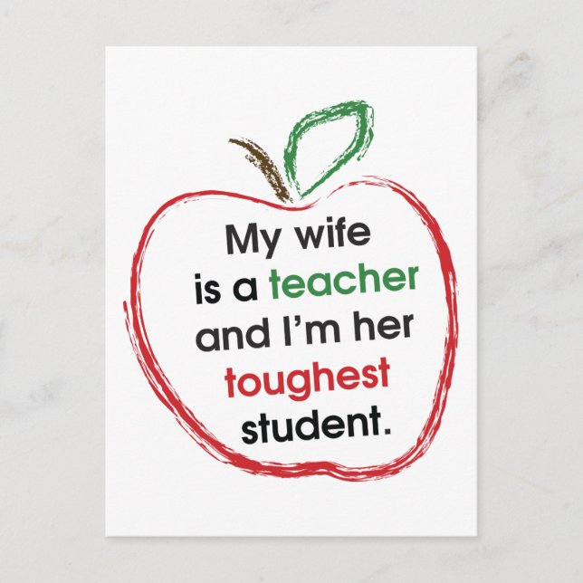 My Wife is a Teacher and I'm Her Toughest Student Postcard (Front)