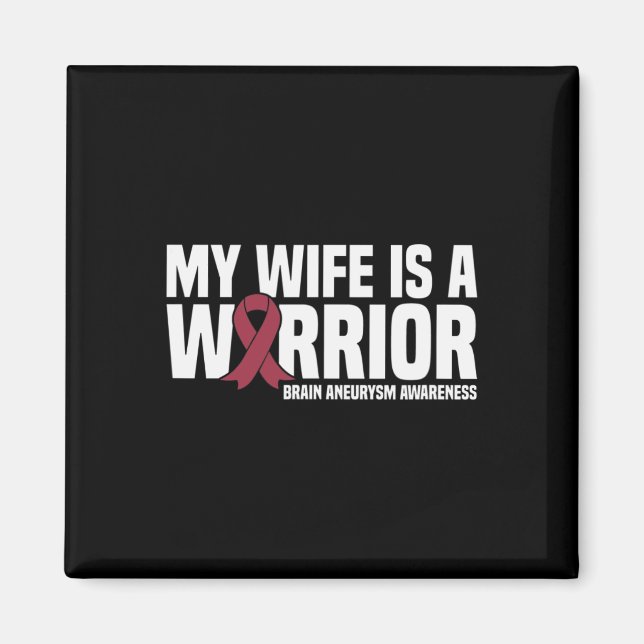 My Wife Is A Warrior Brain Aneurysm Awareness  Magnet (Front)