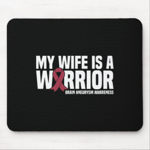 My Wife is a Warrior Brain Aneurysm Awareness  Mouse Mat