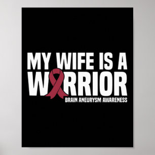 My Wife is a Warrior Brain Aneurysm Awareness Poster