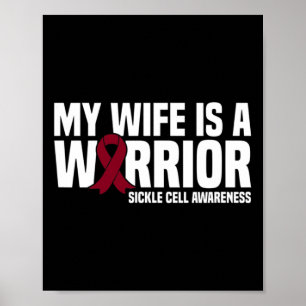 My Wife Is A Warrior Burgundy Ribbon Sickle Cell A Poster