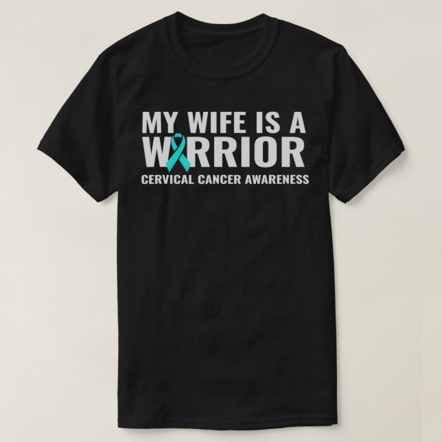 My Wife Is A Warrior Cervical Cancer Awareness Sup T-Shirt (Design Front)