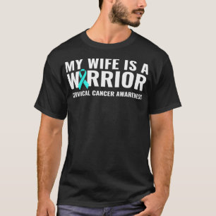 My Wife Is A Warrior Cervical Cancer Awareness Sup T-Shirt