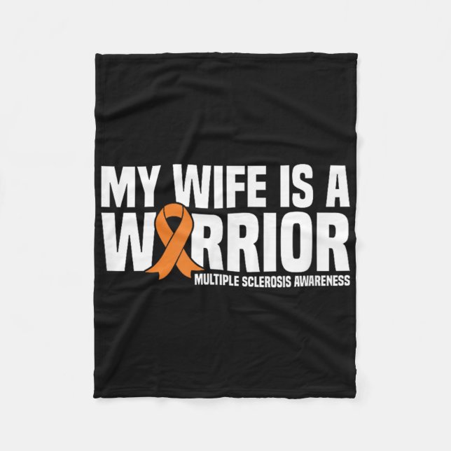 My Wife Is A Warrior Ms Multiple Sclerosis Awarene Fleece Blanket (Front)