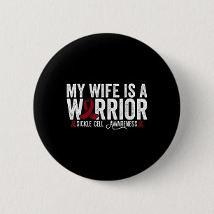 My Wife Is A Warrior Sca Sickle Cell Disease Aware 6 Cm Round Badge