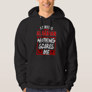My Wife Is Albanian Albania Heritage Roots Flag Pr Hoodie
