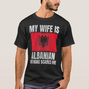 My Wife is Albanian Print for Husband Albania Alba T-Shirt