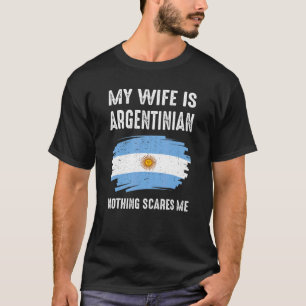 My Wife Is Argentinian Argentina Pride Flag Herita T-Shirt