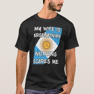 My Wife Is Argentinian Argentina Roots Heritage Fl T-Shirt