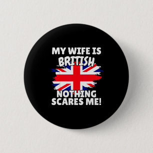 My Wife Is British Funny Great Britain Flag Gift F 6 Cm Round Badge